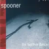 Spooner - The Fugitive Dance